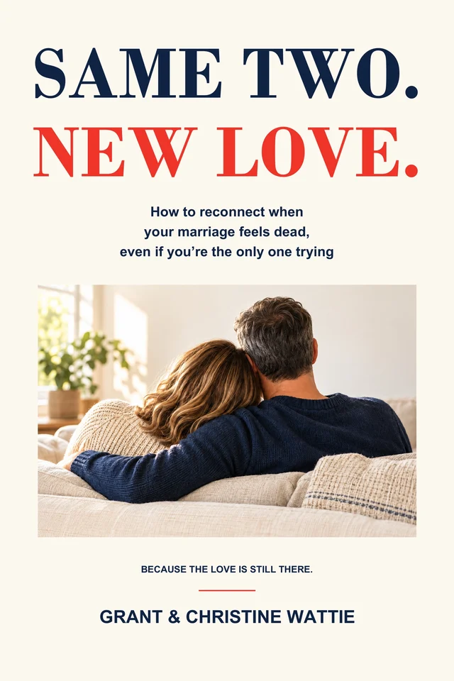 Same Two. New Love. by Grant and Christine Wattie